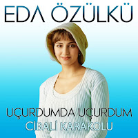 Eda Özülkü UÇURDUMDA UÇURDUM