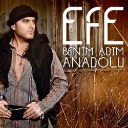 Efe Benim Adım Anadolu