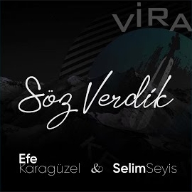 Efe Karagüzel Söz Verdik