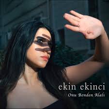 Ekin Ekinci Onu Benden Alalı