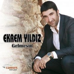 Ekrem Yıldız Gelmesin