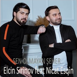 Elcin Sirinov Sen Olmayan Şeher