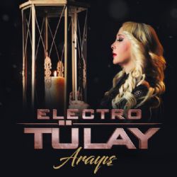 Electro Tülay Arayış