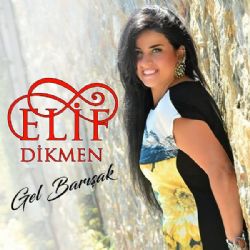 Elif Dikmen Gel Barışak