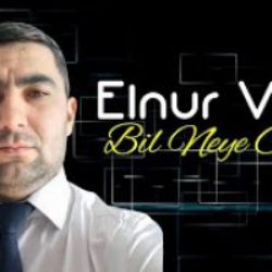 Elnur Vedili Bil Neye Geldim