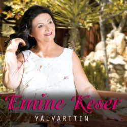 Emine Keser Yalvarttın