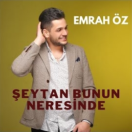 Emrah Öz Şeytan Bunun Neresinde