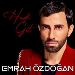 Emrah Özdoğan Hadi Git