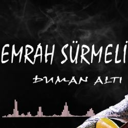 Emrah Sürmeli Duman Altı