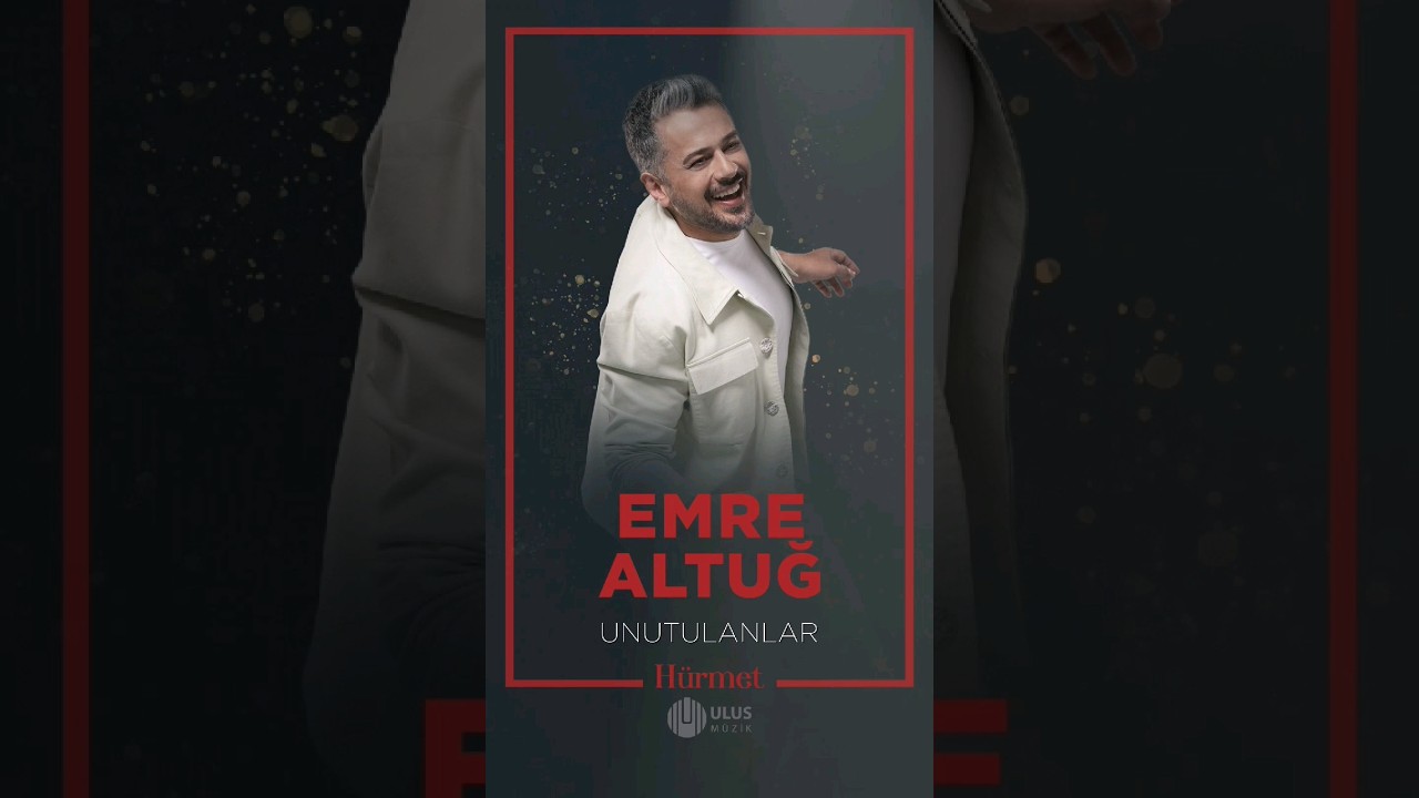 Emre Altuğ Unutulanlar