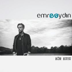 Emre Aydın Kör Kuyu