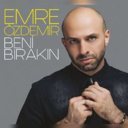 Emre Özdemir Beni Bırakın