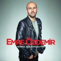 Emre Özdemir Herkes Bizi Konuşuyor