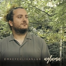 Emre Pehlivanlar Ağlama