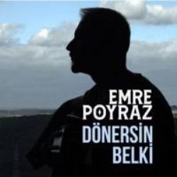 Emre Poyraz Dönersin Belki