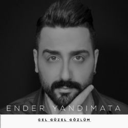 Ender Yandımata Gel Güzel Gözlüm