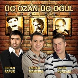 Engin Nurşani Üç Ozan Üç Oğul