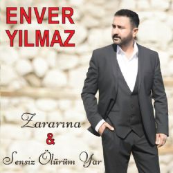 Enver Yılmaz Sensiz Ölürüm Yar