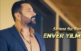 Enver Yılmaz Sevene Bu Revamı