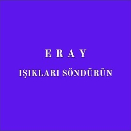 Eray Işıkları Söndürün