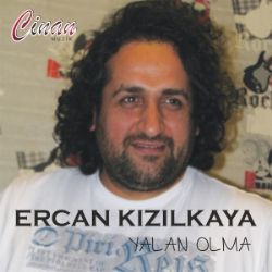 Ercan Kızılkaya Yalan Olma