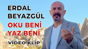 Erdal Beyazgül Oku Beni Yaz Beni