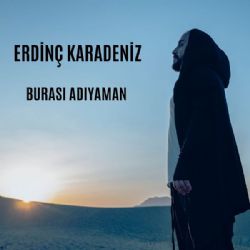 Erdinç Karadeniz Burası Adıyaman