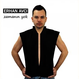 Erhan Avcı Zamanın Yok