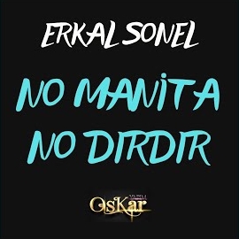 Erkal Sonel No Manita No Dırdır