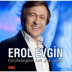 Erol Evgin Gözbebeğim Sen Çok Yaşa