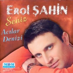 Erol Şahin Acılar Denizi