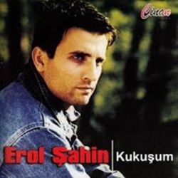 Erol Şahin Kukuşum