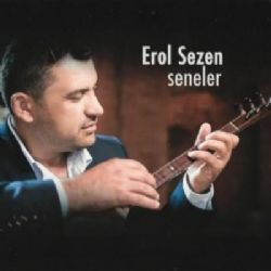 Erol Sezen Seneler