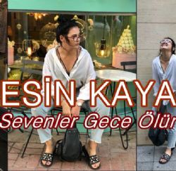 Esin Kaya Sevenler Gece Ölür