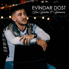 Evindar Dost Ben Yandım O Yanmasın