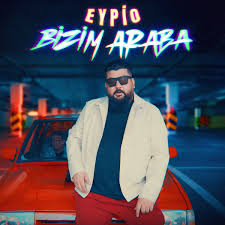 Eypio Bizim Araba