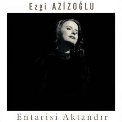 Ezgi Azizoğlu Entarisi Aktandır