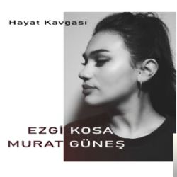 Ezgi Kosa Hayat Kavgası