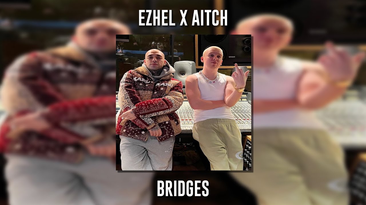 Ezhel Bridges