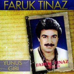 Faruk Tınaz Yunus Gibi