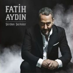 Fatih Aydın Şiirden Şarkılar