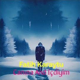 Fatih Karaytu Canına And İçdiyim