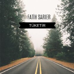 Fatih Sarıer Tüketir