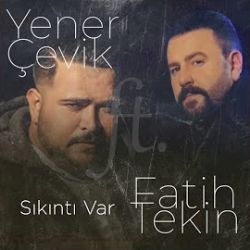 Fatih Tekin Sıkıntı Var