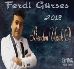 Ferdi Gürses Benden Uzak Ol