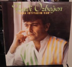 Ferdi Özbeğen Sana İhtiyacım Var