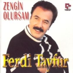 Ferdi Tayfur Zengin Olursam