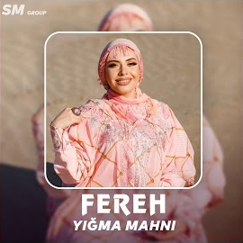 Fereh Yığma Mahnı