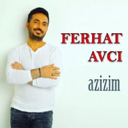 Ferhat Avcı Azizim