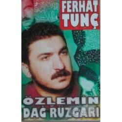 Ferhat Tunç Özlemin Dağ Rüzgarı